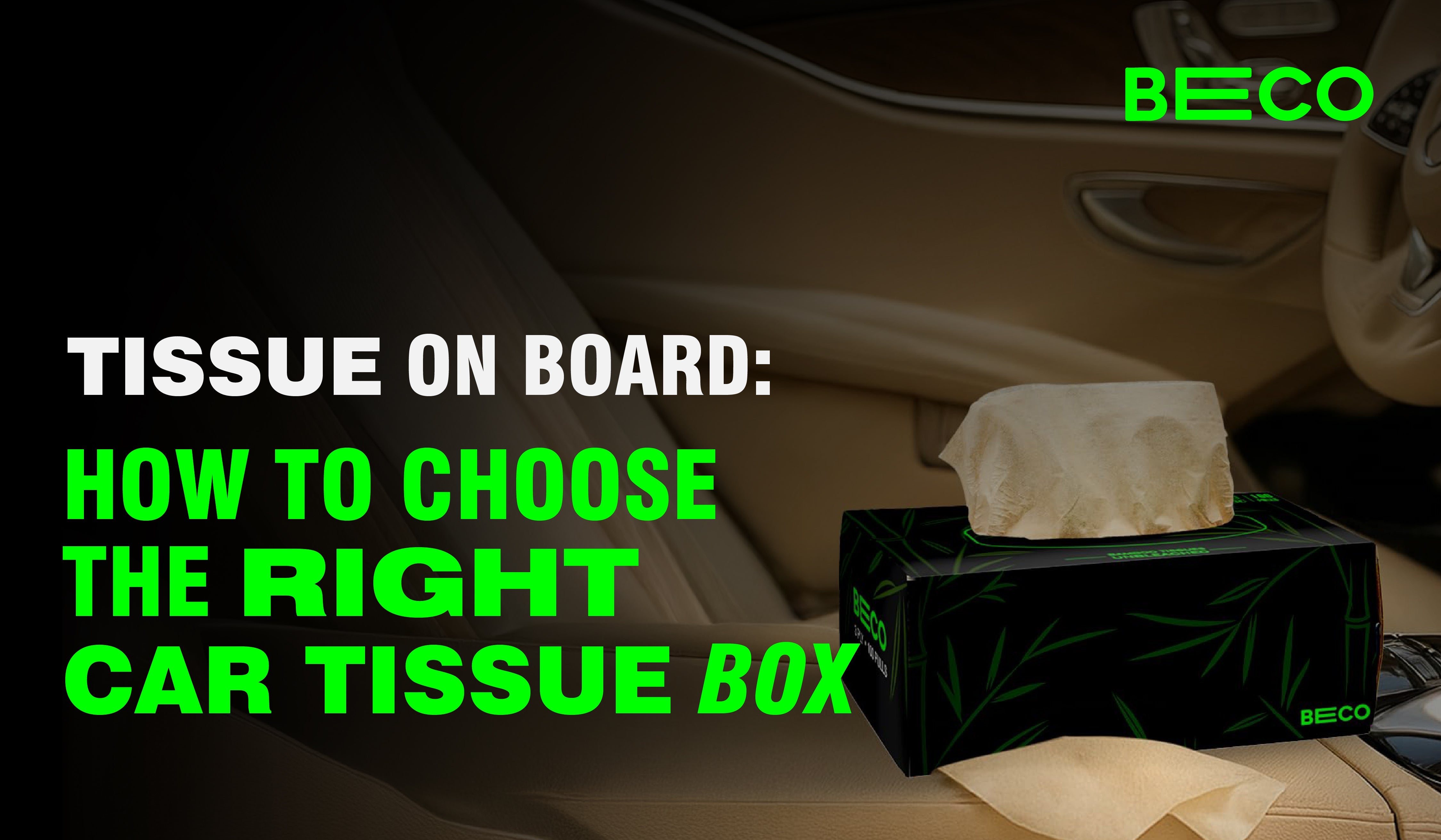 Choosing the Right Car Tissue Box: Material, Style & Eco Impact